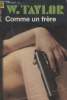 COLLECTION LA POCHE NOIRE. N° 132 COMME UN FRERE.. SAMUEL W.TAYLOR.