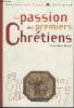 COLLECTION DECOUVERTES GALLIMARD N° 6. LA PASSION DES PREMIERS CHRETIENS.. PIERRE MARIE BEAUDE.