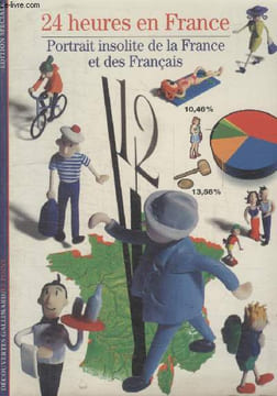 COLLECTION DECOUVERTES GALLIMARD N° 342. 24 HEURES EN FRANCE. PORTRAIT INSOLITE DE LA FRANCE ET DES FRANCAIS.. ANONYME.