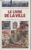 COLLECTION DECOUVERTE CADET N° 67. LE LIVRE DE LA VILLE.. CHANTAL DELOURME.