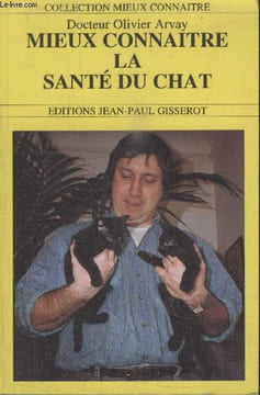 COLLECTION MIEUX CONNAITRE. MIEUX CONNAITRE LA SANTE DU CHAT.. DOCTEUR OLIVIER ARVAY.
