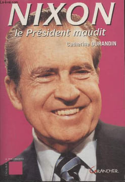 NIXON LE PRESIDENT MAUDIT.. DURANDIN CATHERINE.