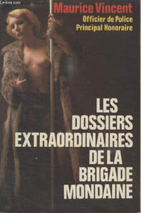 LES DOSSIERS EXTRAODINAIRES DE LA BRIGADE MONDAINE.