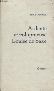 ARDENTE ET VOLUPTUEUSE LOUISE DE SAXE.. ANNE MARIEL.