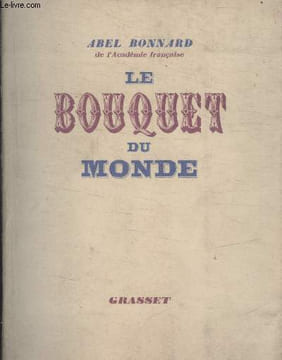 LE BOUQUET DU MONDE.. BONNARD ABEL.