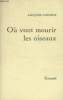 OU VONT MOURIR LES OISEAUX.. CHESSEX JACQUES.