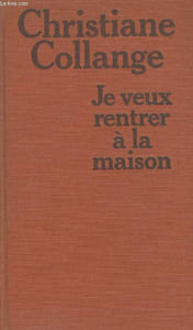 JE VEUX RENTRER A LA MAISON.