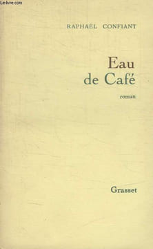 EAU DE CAFE.. CONFIANT RAPHAËL.