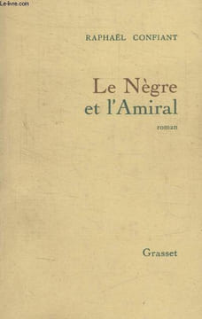 LE NEGRE ET LAMIRAL.. CONFIANT RAPHAËL.