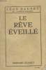 LE REVE EVEILLE.. DAUDET LEON.