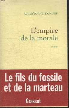 L'EMPIRE DE LA MORALE.. DONNER CHRISTOPHE.