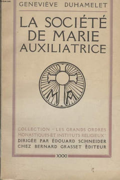 LA SOCIETE DE MARIE AUXILIATRICE.. DUHAMELET GENEVIEVE.