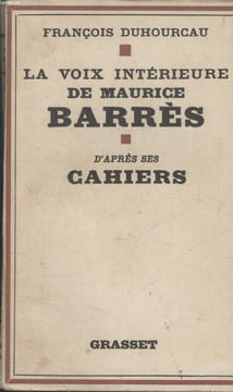 LA VOIX INTERIEURE DE MAURICE BARRES.D APRES SES CAHIERS.. DUHOURCAU FRANCOIS.