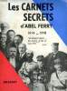 LES CARNETS SECRETS D ABEL FERRY.1914-1918.. FERRY ABEL.