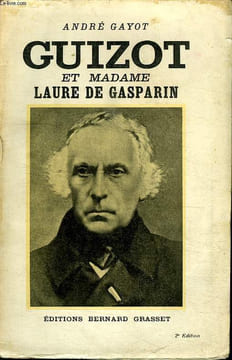 GUIZOT ET MADAME LAURE DE GASPARIN.. GAYOT ANDRE.
