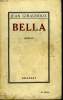 BELLA.. GIRAUDOUX JEAN.