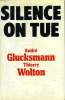 SILENCE ON TUE.. GLUCKSMANN ANDRE ET WOLTON THIERRY.