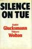 SILENCE ON TUE.. GLUCKSMANN ANDRE ET WOLTON THIERRY.