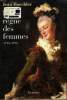 LE REGNE DES FEMMES 1715-1793.. HAECHLER JEAN.