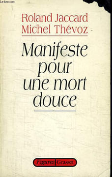 MANIFESTE POUR UNE MORT DOUCE.. JACCARD ROLAND ET THEVOS MICHEL.