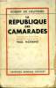 LA REPUBLIQUE DES CAMARADES. AVANT PROPOS DE PAUL MORAND.. JOUVENEL ROBERT DE.