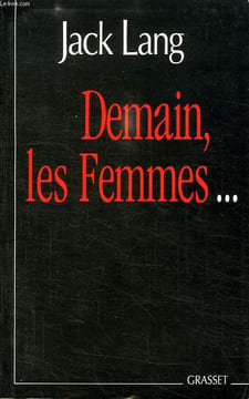 DEMAIN, LES FEMMES.... LANG JACK.