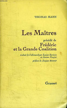 LES MAITRES PRECEDE DE FREDERIC ET LA GRANDE COALITION.. MANN THOMAS.