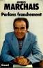 PARLONS FRANCHEMENT.. MARCHAIS GEORGES.