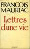 LETTRES D UNE VIE. 1904-1969.. MAURIAC FRANCOIS.