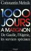 1000 JOURS A MATIGNON. DE GAULLE, L ALGERIE, LES ERVICES SPECIAUX.. MELNIK CONSTANTIN.