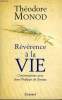 REVERENCE A LA VIE. CONVERSATION AVEC JEAN PHILIPPE DE TONNAC.. MONOD THEODORE.