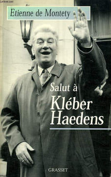 SALUT A KLEBER HAEDENS.. MONTETY ETIENNE DE.