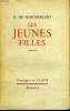 LES JEUNES FILLES.. MONTHERLANT HENRY DE.
