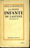 LA PETITE INFANTE DE CASTILLE. HISTORIETTE.. MONTHERLANT HENRY DE.