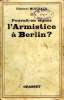 POUVAIT ON SIGNER L ARMISTICE A BERLIN?. MORDACQ H. GENERAL.