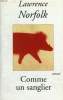 COMME UN SANGLIER.. NORFOLK LAWRENCE.