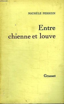 ENTRE CHIENNE ET LOUVE.. PERREIN MICHELE.
