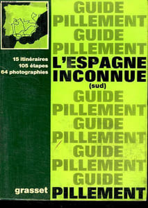GUIDE PILLEMENT. L ESPAGNE INCONNUE SUD.