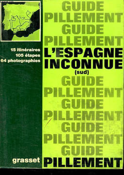 GUIDE PILLEMENT. L ESPAGNE INCONNUE SUD.. PILLEMENT GEORGES.