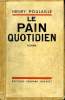LE PAIN QUOTIDIEN.1903 -1906.. POULAILLE HENRY.