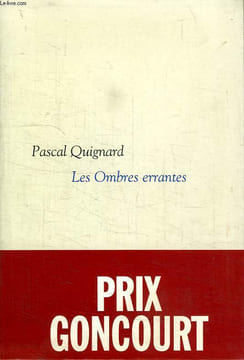 LES OMBRES ERRANTES. DERNIER ROYAUME 1.. QUIGNARD PASCAL.