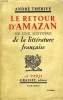 LE RETOUR D AMAZAN OU UNE HISTOIRE DE LA LITTERATURE FRANCAISE.. THERIVE ANDRE.