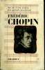 FREDERIC CHOPIN. SA VIE- SON OEUVRE.. COLLECTIF.