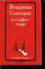 LE CAHIER ROUGE.. CONSTANT BENJAMIN.