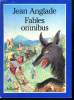 FABLES OMNIBUS.. ANGLADE JEAN.
