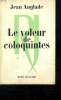 LE VOLEUR DE COLOQUINTES.. ANGLADE JEAN.