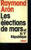 LES ELECTIONS DE MARS ET LA Ve REPUBLIQUE.. ARON RAYMOND.