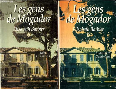 2 TOMES. LES GENS DE MOGADOR. JULIA LUDIVINE PREMIERE PARTIE + LUDIVINE DEUXIEME PARTIE.