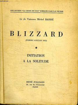 BLIZZARD. INITIATION A LA SOLITUDE.. BARRE MICHEL.