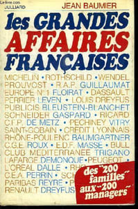 LES GRANDES AFFAIRES FRANCAISES. DES 200 FAMILLES AUX 200 MANAGERS.